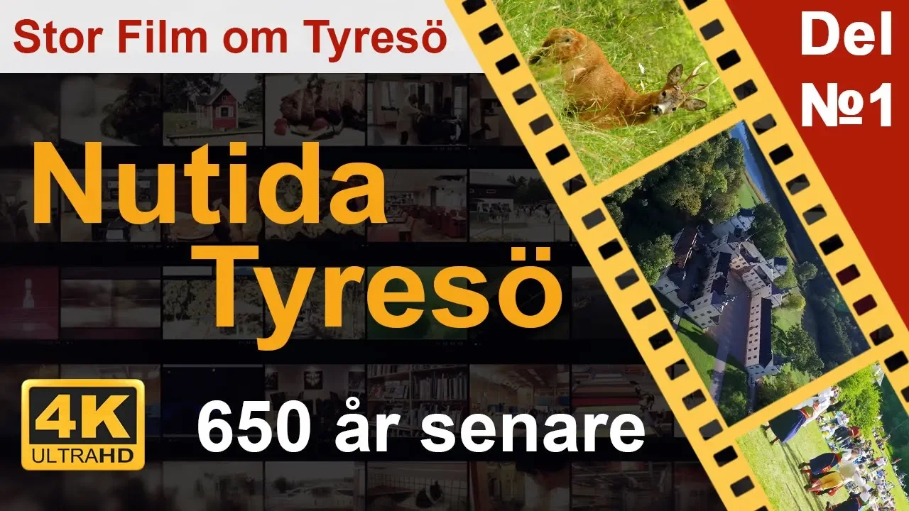 Stor Film om Tyresö — Nutida Tyresö, 650 år senare